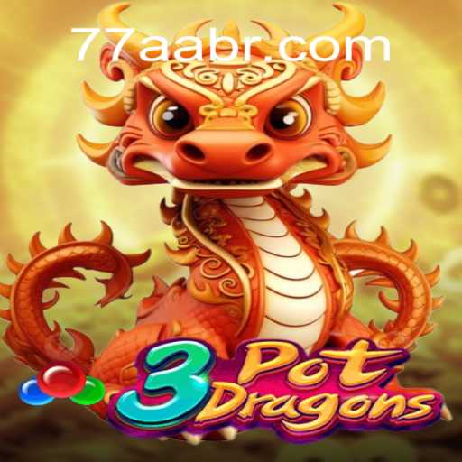 Discovering 3PotDragons: The Ultimate Online Gaming Experience with 77AA Brasil